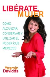 ¡Libérate mujer! (Take Back Your Power) - 25 Aug 2009