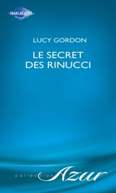 Le secret des Rinucci (Harlequin Azur) - 1 Jan 2007