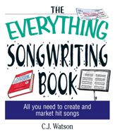 The Everything Songwriting Book - 1 Sep 2003