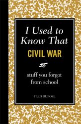 I Used to Know That: Civil War - 14 Apr 2011