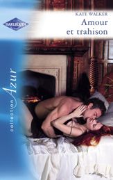 Amour et trahison (Harlequin Azur) - 1 Sep 2007
