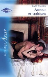 Amour et trahison (Harlequin Azur) - 1 Sep 2007