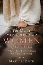 The Most Misunderstood Women of the Bible - 12 Apr 2022