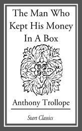 The Man Who Kept His Money in a Box - 1 May 2014