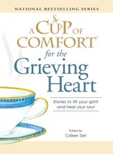 A Cup of Comfort for the Grieving Heart - 18 Nov 2009