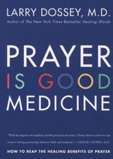 Prayer Is Good Medicine - 16 Aug 2011