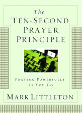 The Ten-Second Prayer Principle - 6 Nov 2007