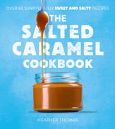 The Salted Caramel Cookbook - 18 Aug 2022