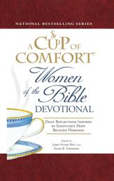 A Cup of Comfort Women of the Bible Devotional - 18 Feb 2009
