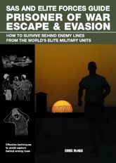 SAS and Elite Forces Guide Prisoner of War Escape & Evasion - 27 Apr 2012