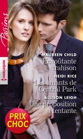 Envoutante trahison - Les amants de Central Park - Une proposition si tentante - 1 Aug 2017