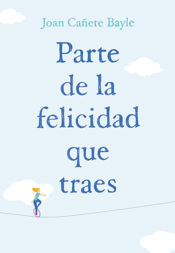 Parte de la felicidad que traes - 26 Mar 2019