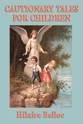 Cautionary Tales for Children - 1 Nov 2012