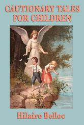Cautionary Tales for Children - 1 Nov 2012