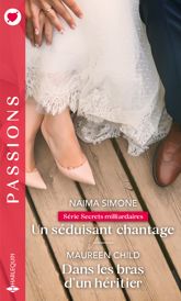 Un séduisant chantage - Dans les bras d'un héritier - 1 Aug 2020