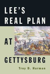 Lee's Real Plan at Gettysburg - 1 Jul 2003