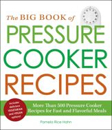 The Big Book of Pressure Cooker Recipes - 18 Dec 2012