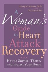 A Woman's Guide to Heart Attack Recovery - 18 Apr 2007
