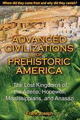 Advanced Civilizations of Prehistoric America - 21 Dec 2009