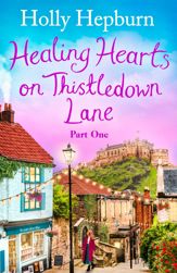 Healing Hearts on Thistledown Lane PART #1 - 15 May 2025