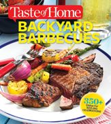 Taste of Home Backyard Barbecues - 3 Jun 2014