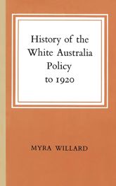 History of the White Australia Policy to 1920 - 14 Oct 2017