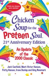 Chicken Soup for the Preteen Soul 21st Anniversary Edition - 17 Aug 2021