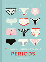 50 Things You Need to Know About Periods - 10 Jul 2020