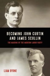 Becoming John Curtin and James Scullin - 2 Jun 2020