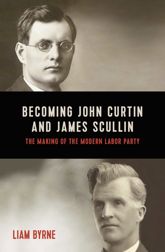 Becoming John Curtin and James Scullin - 2 Jun 2020