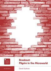 Breakout: Pilgrim in the Microworld - 26 Feb 2020