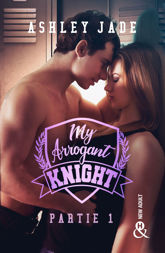 My Arrogant Knight - Partie 1 - 7 Sep 2022