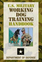 U.S. Military Working Dog Training Handbook - 30 Oct 2012