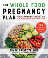 The Whole Food Pregnancy Plan - 12 Apr 2022