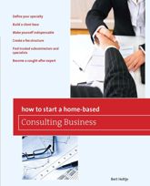 How to Start a Home-Based Consulting Business - 6 Jan 2010