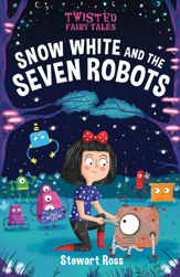 Twisted Fairy Tales: Snow White and the Seven Robots - 15 Feb 2020