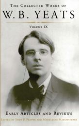 The Collected Works of W.B. Yeats Volume IX: Early Art - 15 Jun 2010