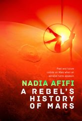 A Rebel's History of Mars - 15 Jul 2025