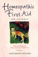 Homeopathic First Aid for Animals - 1 Dec 1997