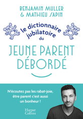 Le dictionnaire jubilatoire du jeune parent débordé - 5 Feb 2025
