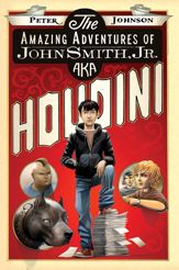 The Amazing Adventures of John Smith, Jr. AKA Houdini - 24 Jan 2012
