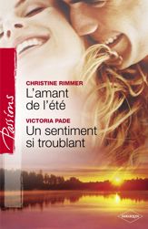 L'amant de l'été - Un sentiment si troublant (Harlequin Passions) - 1 May 2009