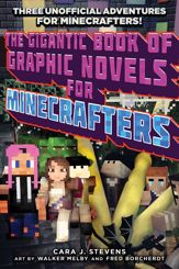 The Gigantic Book of Graphic Novels for Minecrafters - 11 Jun 2019