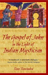 The Gospel of John in the Light of Indian Mysticism - 16 Aug 2004