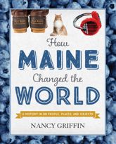 How Maine Changed the World - 20 Oct 2017