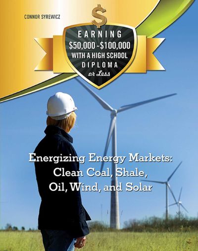Energizing Energy Markets: Clean Coal, Shale, Oil, Wind, and Solar