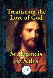 Treatise on the Love of God - 28 May 2017
