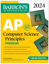 AP Computer Science Principles Premium, 2024: 6 Practice Tests + Comprehensive Review + Online Practice - 4 Jul 2023