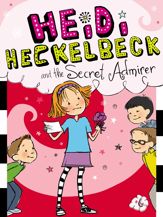 Heidi Heckelbeck and the Secret Admirer - 18 Dec 2012