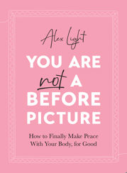 You Are Not a Before Picture - 9 Jun 2022